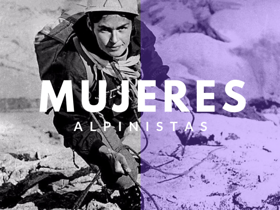 Mujeres Alpinistas: La Historia Que Quizás No Conozcas