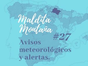 Episodio #27 Recomendaciones en montaña Avisos meteorológicos y alertas